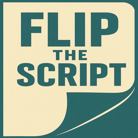 Flip The Script