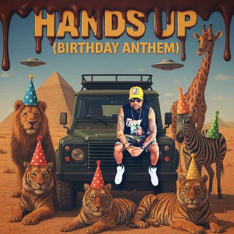 Hands UP! (Birthday Anthem)