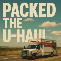 Packed The Uhaul