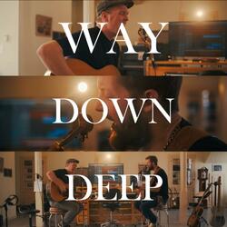Way Down Deep (feat. Conrad Fisher)