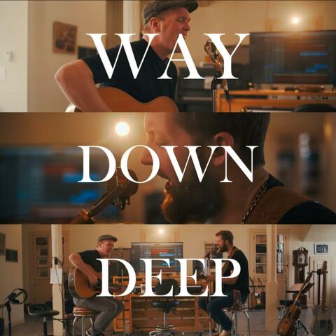 Way Down Deep (feat. Conrad Fisher)