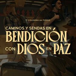 Caminos y sendas en bendición con Dios y en paz