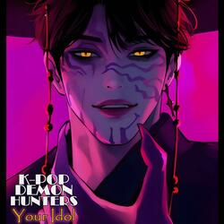 KPop Demon Hunters | Saja Boys (Your Idol)