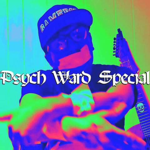 Psych Ward Special