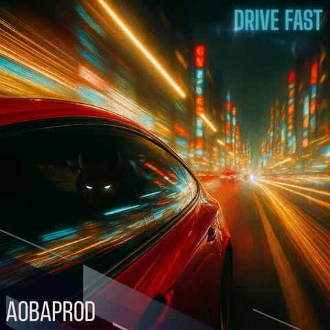 Drive Fast