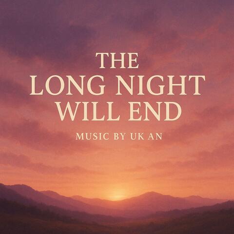 The Long Night Will End