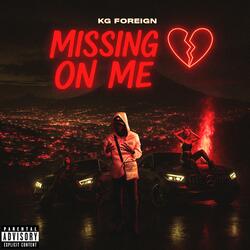 Missing on me
