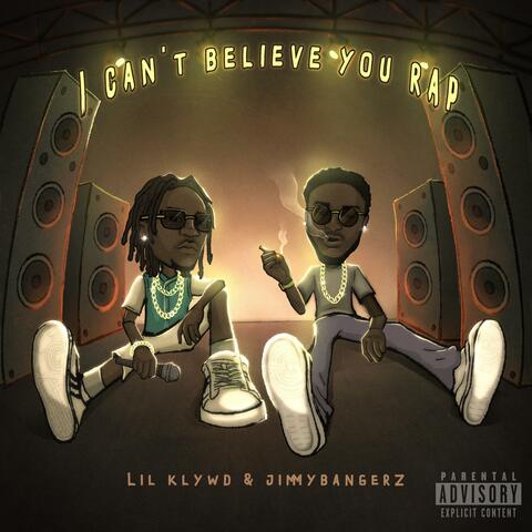 I Can't Believe You Rap