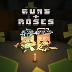 Guns & Roses (feat. Shiroko Raccz & Hoshino Kutta)