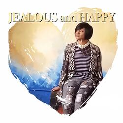 Jealous and Happy (feat. Madison & B-Boy Powell)
