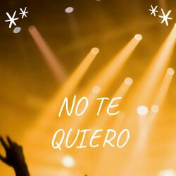NO TE QUIERO