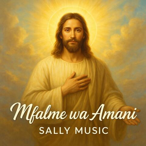 Mfalme wa Amani (feat. Sally Music)