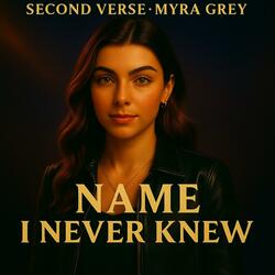 Name I Never Knew (feat. Myra Grey)