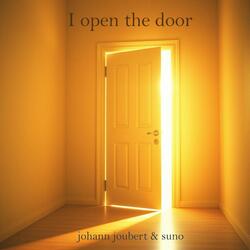 I open the door