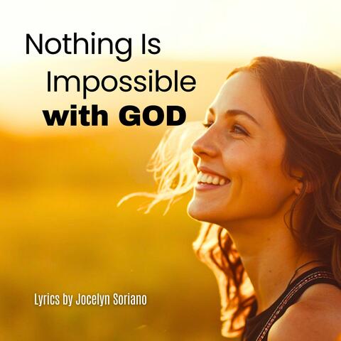 Nothing Is Impossible With God