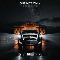 ONE NITE ONLY (Part II Thee ONO Remix)