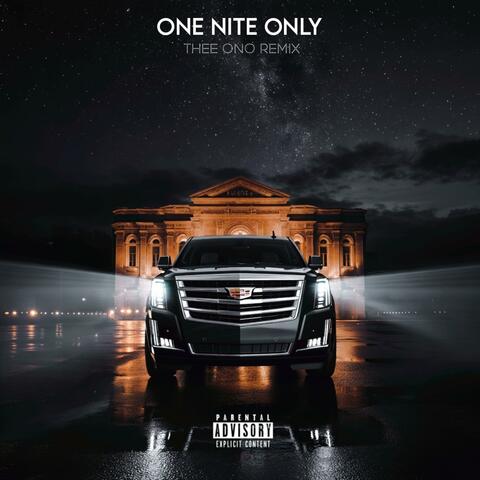 ONE NITE ONLY (Part II Thee ONO Remix)