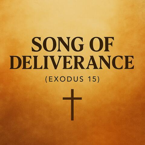 Song of Deliverance (Exodus15)