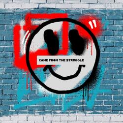 Came From the Struggle (feat. Yung wale)