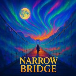 Narrow Bridge
