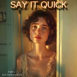 Say It Quick