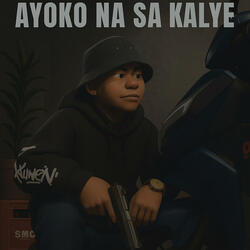 Ayoko na sa kalye