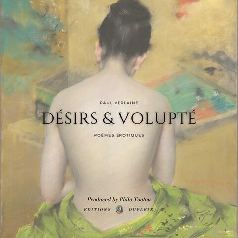 Désirs & Volupté: Poèmes érotiques de Paul Verlaine