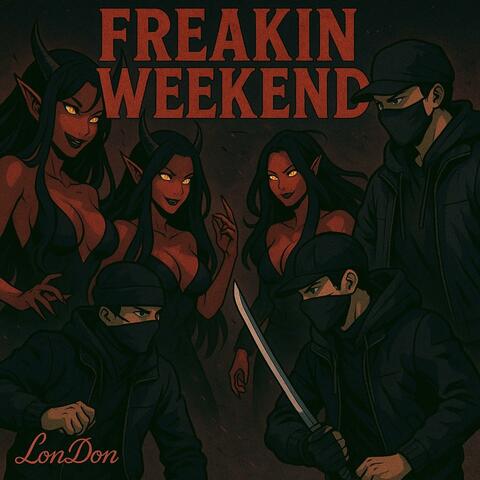 Freakin Weekend