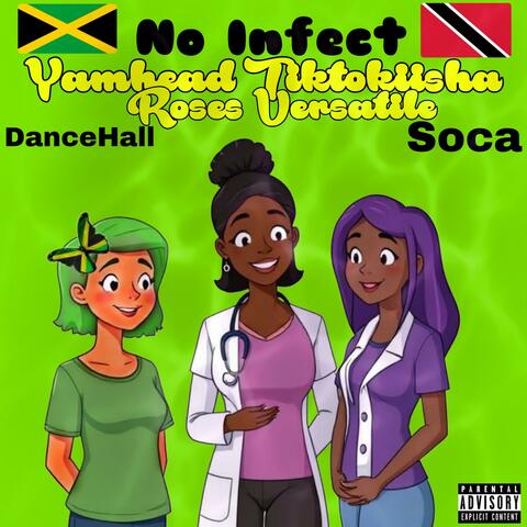No Infect (Soca) (feat. Yamhead Tiktokiisha)