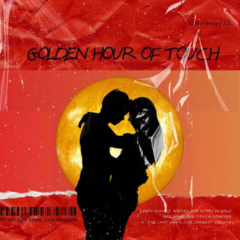 GOLDEN HOUR OF TOUCH