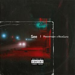 See (feat. Rico Gunz)