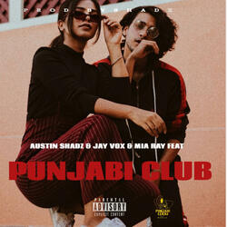 Punjabi Club – Austin Shadz, Jay Vox & Mia Ray | 2025 Bhangra Hip Hop Dance Hit