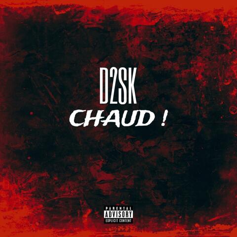 CHAUD !