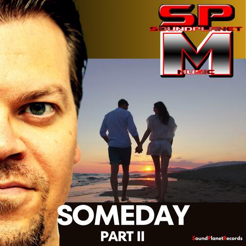 Someday, Pt. 2