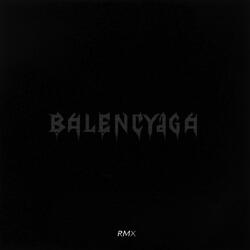 BALENCYAGA RMX (feat. Nelè)