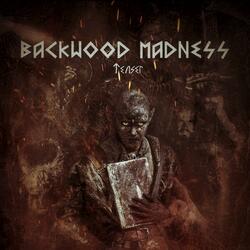Backwood madness
