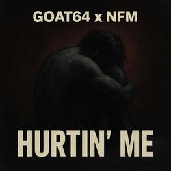 HURTIN' ME (feat. N.F.M)
