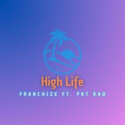 High Life (feat. Pat Rad)