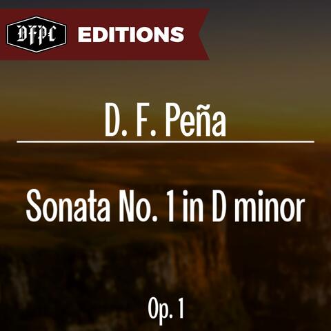 D. F. Peña: Sonata No. 1 in D minor, Op. 1