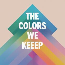 The Colors We Keep