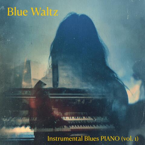 Instrumental Blues Piano For Hours (vol. 1)