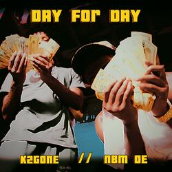 DAY FOR DAY (feat. K2GONE)
