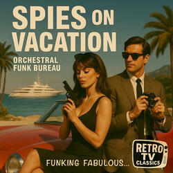 Spies on Vacation (Retro TV Classics soundtrack)