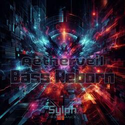 Aetherveil_Bass Reborn