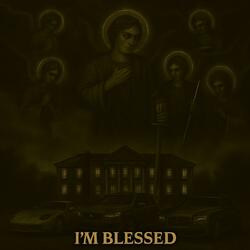 I'm Blessed