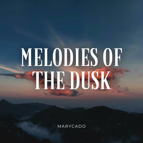 Melodies of the Dusk