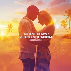 HOLD ME DOWN
