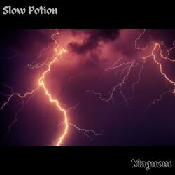Slow Potion
