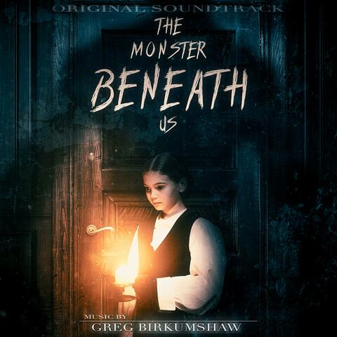 The Monster Beneath Us (Original Soundtrack)