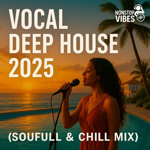 Vocal Deep House 2025 (Soulful & Chill Mix)
